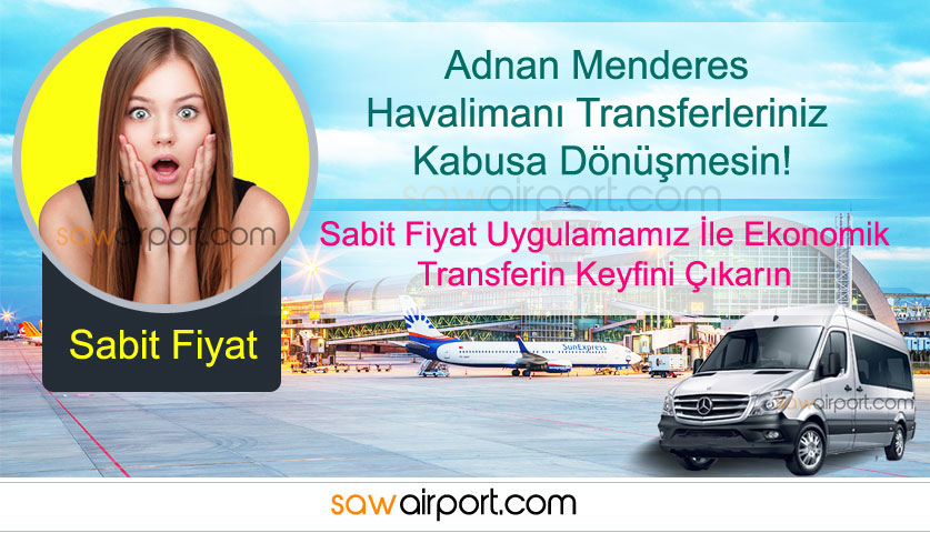 İzmir Adnan Menderes Havalimanı Transferlerinde Sabit Fiyat Avantaji