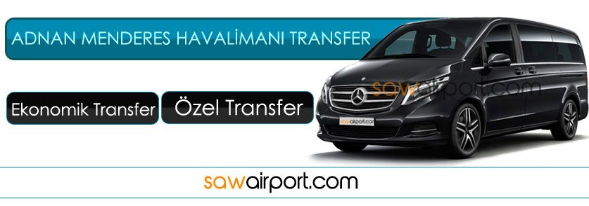 İzmir Adnan Menderes Havalimanı Size Özel Transfer Hizmeti